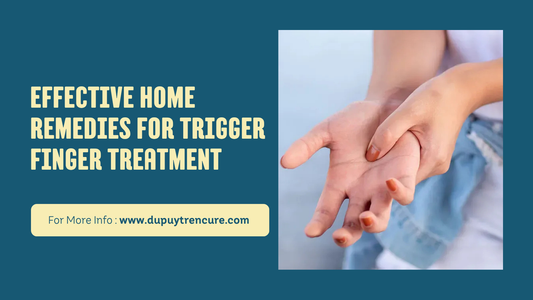 Effective Home Remedies for Trigger Finger Treatment