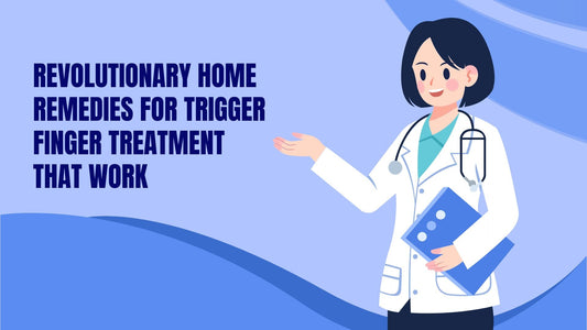 Revolutionary Home Remedies for Trigger Finger Treatment That Work