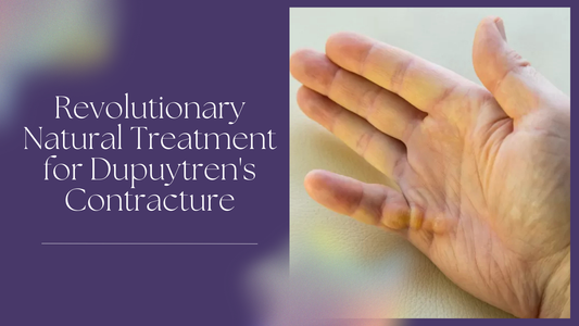 Revolutionary Natural Treatment for Dupuytren's Contracture