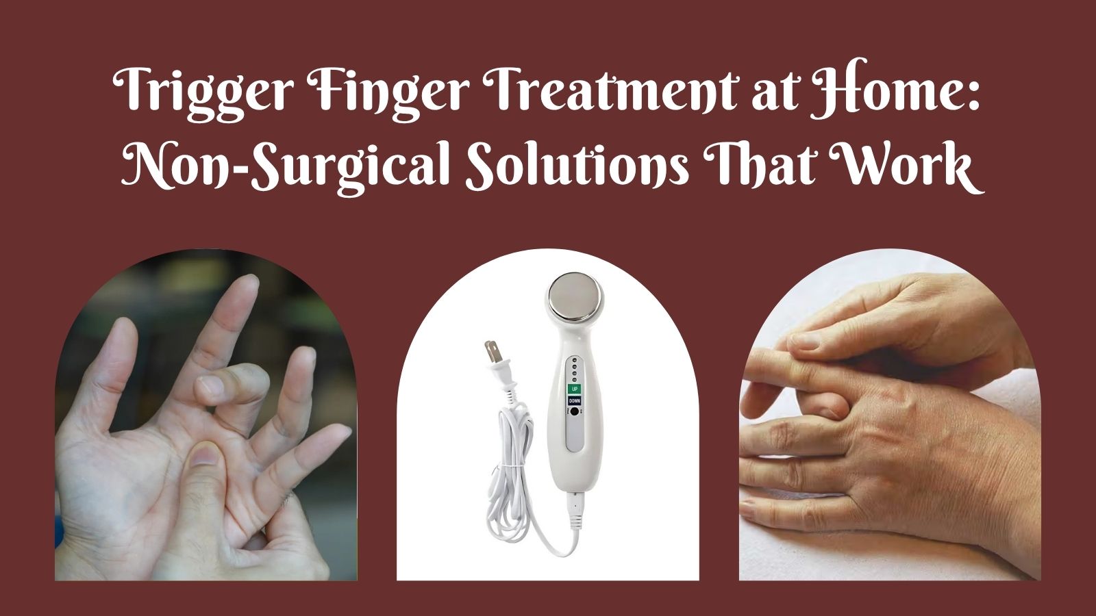 Trigger Finger Treatment at Home: Non-Surgical Solutions That Work ...